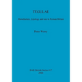 Tegulae: Manufacture, typology and use in Roman Britain