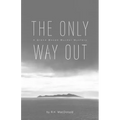The Only Way Out: A Grand Manan Murder Mystery