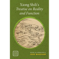 Xiong Shili's Treatise on Reality and Function