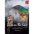 Lives on the Line: Voices for Change from the Thailand-Burma Border