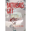 Balthasar's Gift. a Maggie Cloete Mystery