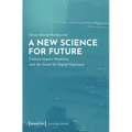 A New Science for Future: Climate Impact Modeling and the Quest for Digital Openness