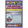 Celestial Navigation for the Complete Idiot: A Simple Explanation