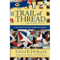 Trail of Thread: A Woman's Westward Journey (Trail of Thread Series)