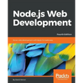 Node.js Web Development - Fourth Edition: Server-side development with Node 10 made easy