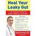 Heal Your Leaky Gut: The Hidden Cause of Many Chronic Diseases