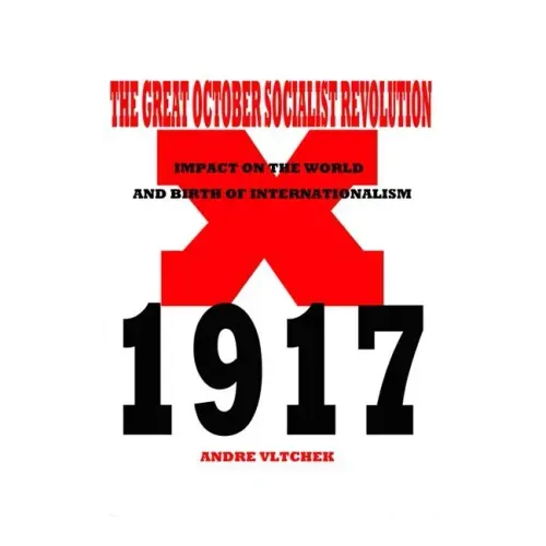 The Great October Socialist Revolution: Impact on the World and the Birth of Internationalism