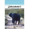 Chikombedzi I - A Missionary Wife Writes Home