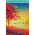 The Caring Congregation Ministry Implementation Guide