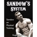 SANDOW'S System: Sandow on Physical Training (ORIGINAL 1894 VERSION, RESTORED)