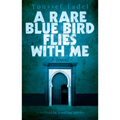 A Rare Blue Bird Flies with Me