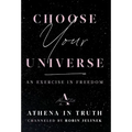 Choose Your Universe: An Exercise in Freedom