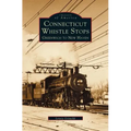 Connecticut Whistle-Stops: Greenwich to New Haven