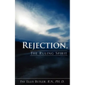 Rejection, The Ruling Spirit