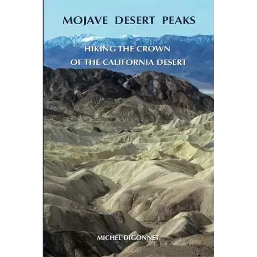 Mojave Desert Peaks: Hiking the Crown of the California Desert