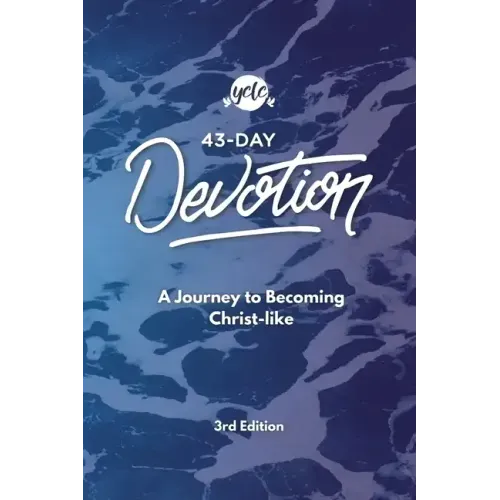 43-Day Devotion: A Journey to Becoming Christ-Like