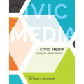 Civic Media: Technology, Design, Practice