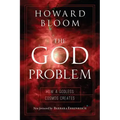 The God Problem: How a Godless Cosmos Creates
