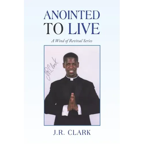 Anointed to Live: A Wind of Revival Series