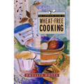 The Complete Guide to Wheat-Free Cooking