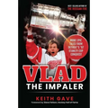 Vlad the Impaler: More Epic Tales from Detroit's '97 Stanley Cup Conquest