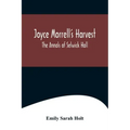 Joyce Morrell's Harvest; The Annals of Selwick Hall