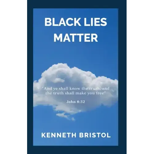 Black Lies Matter
