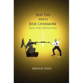 Sun Tzu Meets Jesse Livermore: And They Both Win