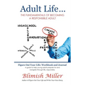 Adult Life ...: The Fundamentals of Becoming a Responsible Adult