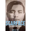 Scarface: The Novel. The Legend.