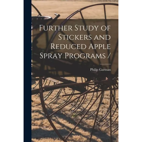 Further Study of Stickers and Reduced Apple Spray Programs /