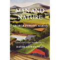 Man and Nature: Or, Physical Geography as Modified by Human Action