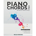 Piano Chords One: A Beginner's Guide To Simple Music Theory and Playing Chords To Any Song Quickly:: A Beginner's Guide To Simple Music
