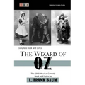 The Wizard of Oz: The 1903 Musical Comedy: Complete Book and Lyrics