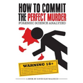 How to Commit the Perfect Murder: Forensic Science Analyzed