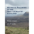 Metrical Psalmody in the Free Church of Scotland