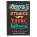 Amazing Stories for Young Believers