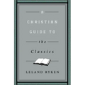 A Christian Guide to the Classics