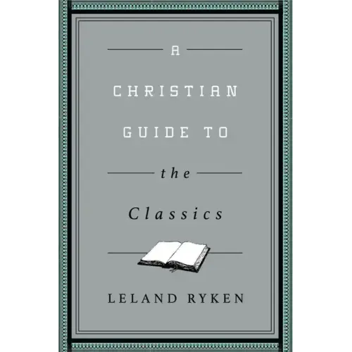 A Christian Guide to the Classics
