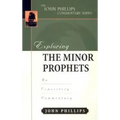 Exploring the Minor Prophets: An Expository Commentary