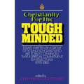 Christianity for the Tough Minded: Essays Written by a Group of Young Scholars Who Are Totally Convinced That a Spiritual Commitment Is Intellectually