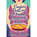 Casper Potts and the Ladies' Casserole Club