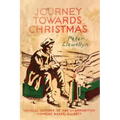 Journey Towards Christmas: Official History of the 1st Ammunition Company, NZASC, 2nd NZEF