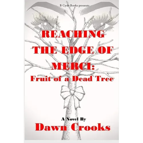 Reaching The Edge Of Merci: Fruit of a Dead Tree