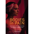 Bodies in Pain: Emotion and the Cinema of Darren Aronofsky