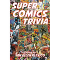Super Comics Trivia!
