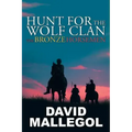 Hunt for the Wolf Clan: The Bronze Horsemen
