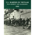 U.S. Marines in Vietnam: High Mobility and Standdown - 1969