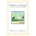 Fables of the Novel: French Fiction Since 1990
