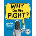 Why Do We Fight?: Conflict, War, and Peace